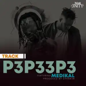 Epixode - Pepeepe (Prod. by Ephraim) ft. Medikal